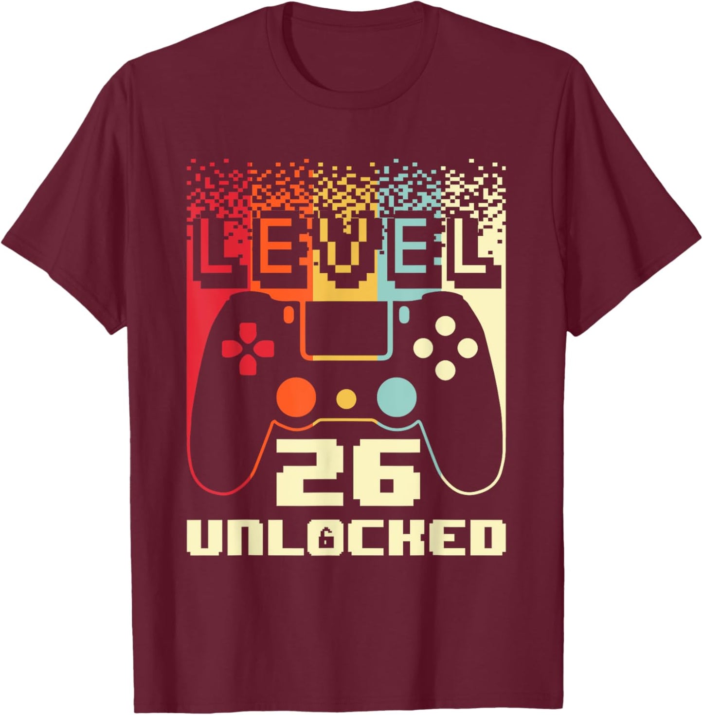 26th Birthday Level 26 Unlocked Gamer 26 Year Old T-Shirt - T-Shirt | Maroon