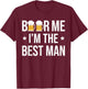 Beer Me Im The Best Man Stag Night T-Shirt - T-Shirt | Maroon