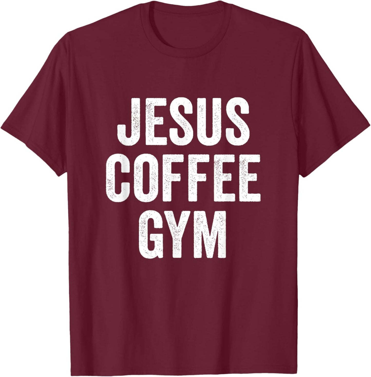 Jesus Coffee Gym Christian Workout Weightlifting Fitness T-Shirt - T-Shirt | Maroon