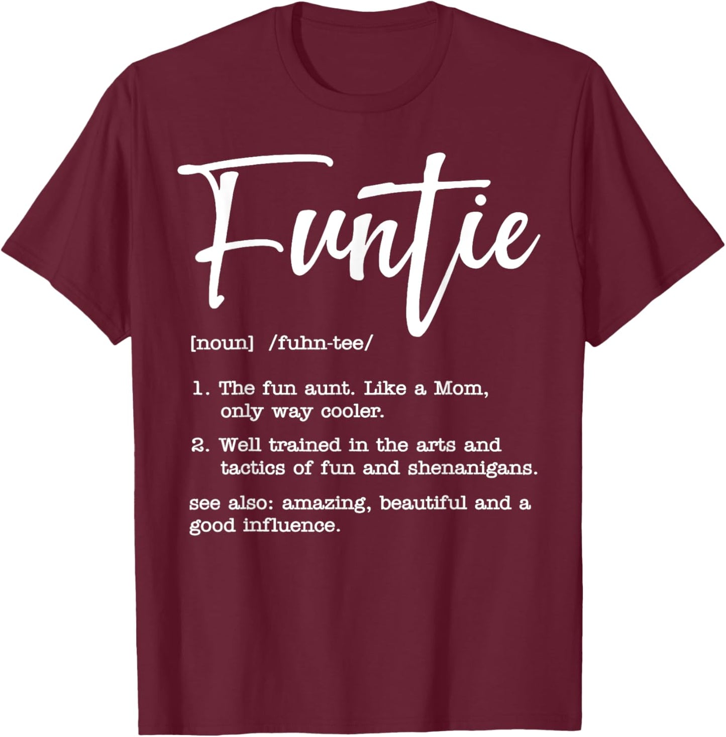 Funtie Definition T-Shirt - T-Shirt | Maroon