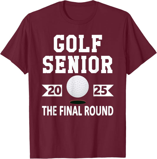 Golf Senior Class 2025 High School Senior Night Graduation T-Shirt - T-Shirt | Maroon