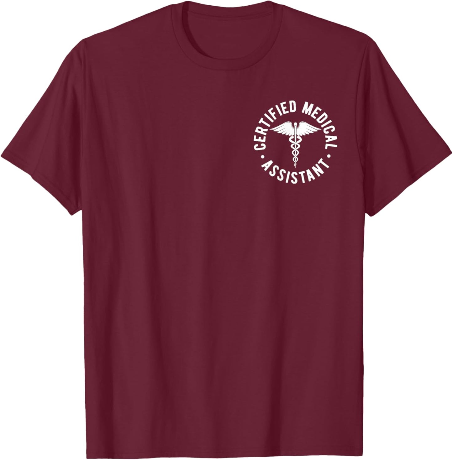 CMA Certified Medical Assistant Medical Caduceus Symbol T-Shirt - T-Shirt | Maroon
