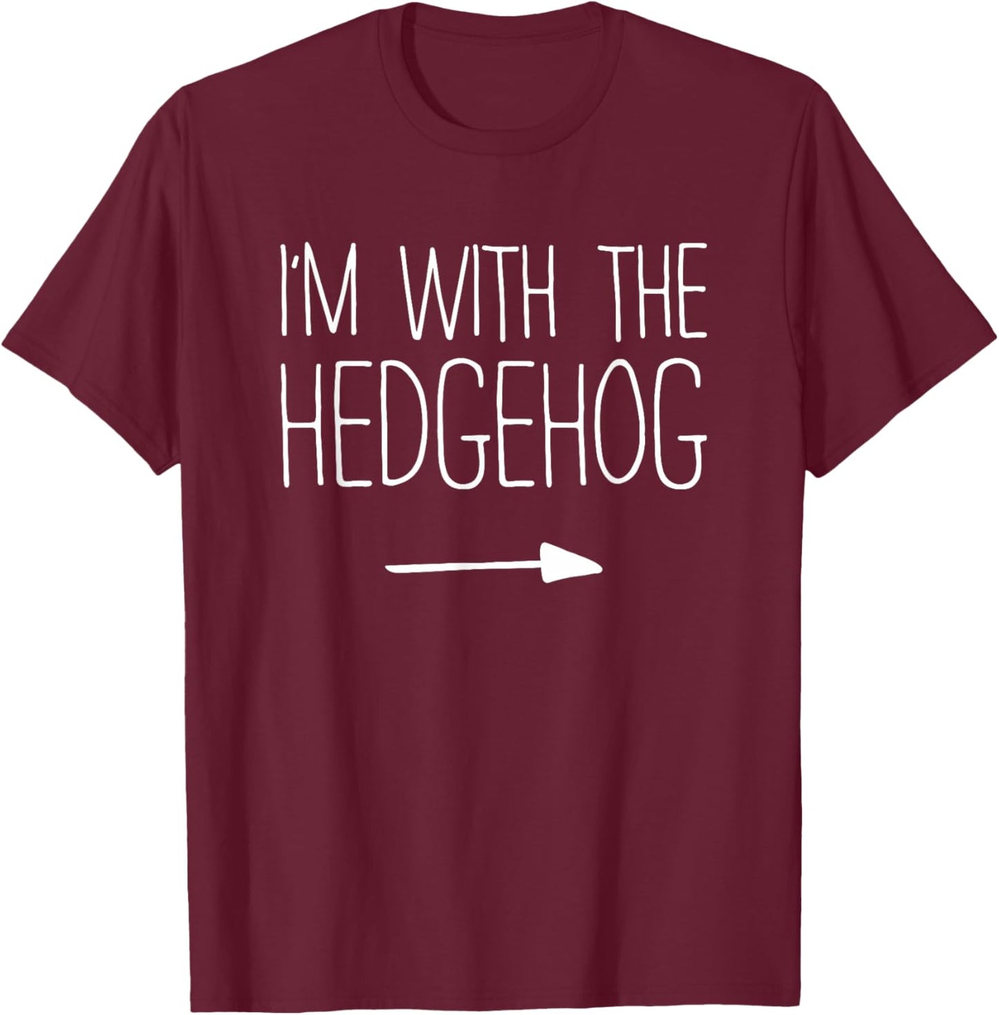 I'm With The Hedgehog Shirt Adult Kids Men Women Costume T-Shirt - T-Shirt | Maroon