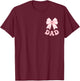 Dad of The Birthday Girl Pink Coquette Bow Family Party T-Shirt - T-Shirt | Maroon