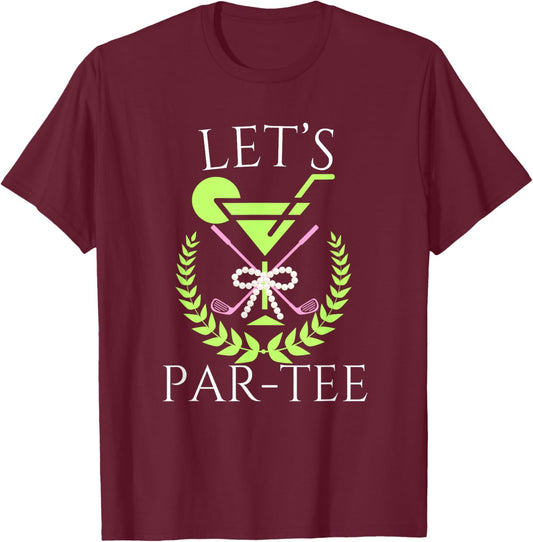 Golf Martini Let's Par Pun Golfer Bow Matching T-Shirt - T-Shirt | Maroon