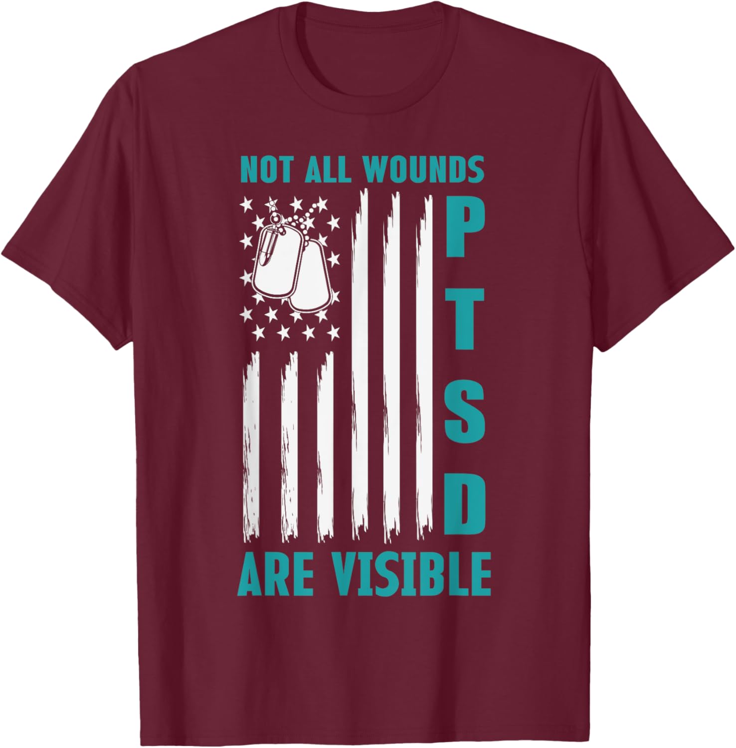 USA Flag Not All Wounds Are Visible PTSD Awareness T-Shirt - T-Shirt | Maroon