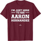 I'm Here to See Aaron Hernandez Prospect Baseball Fan Gear T-Shirt - T-Shirt | Maroon