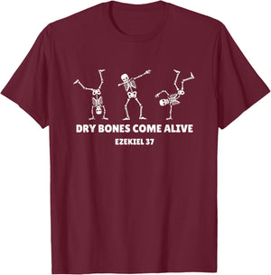 Dry Bones Come Alive Halloween Christian Dancing Skeleton T-Shirt - T-Shirt | Maroon