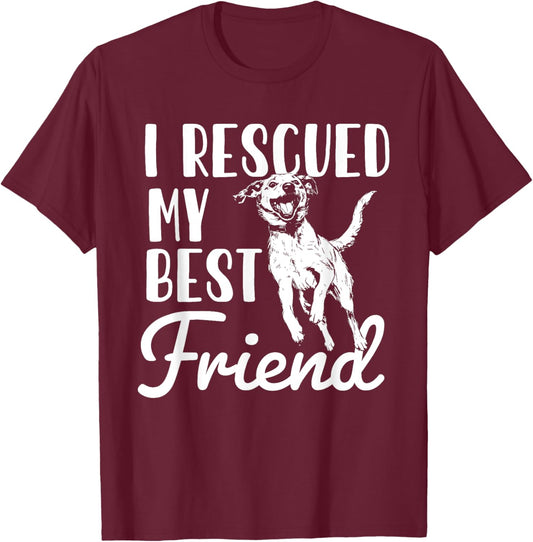 I Rescued My Best Friend - Animal Rescue & Adoption T-Shirt - T-Shirt | Maroon