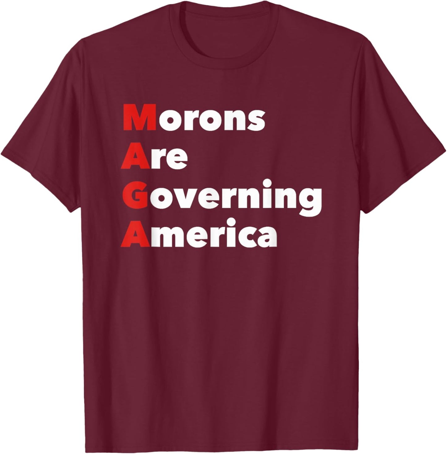 Morons Are Governing America Stop Racists Anti Trump Vance T-Shirt - T-Shirt | Maroon