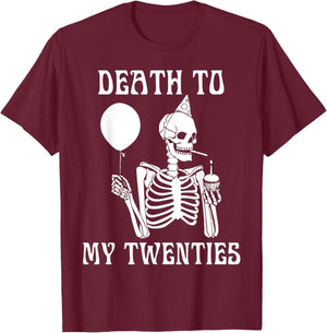 Death To My Twenties Funny 20th Birthday Men Women Youth T-Shirt - T-Shirt | Maroon