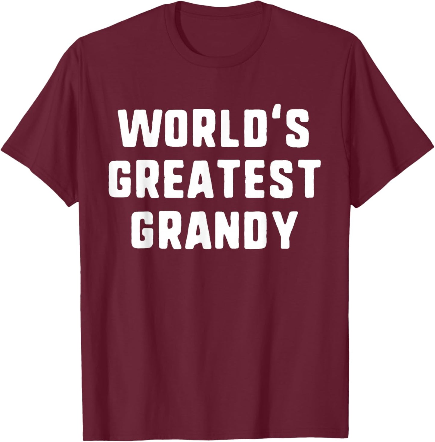 World's Greatest Grandy Funny Family T-Shirt - T-Shirt | Maroon