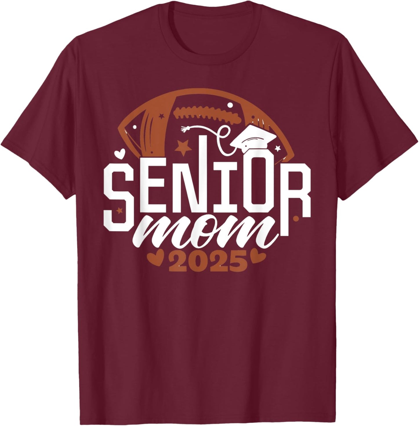 Senior Football Mom Shirts Class Of 2025 Senior Mama 2024 T-Shirt - T-Shirt | Maroon