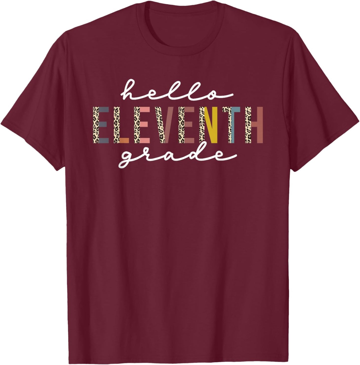 Hello Eleventh Grade Leopard Teacher Back to School T-Shirt - T-Shirt | Maroon