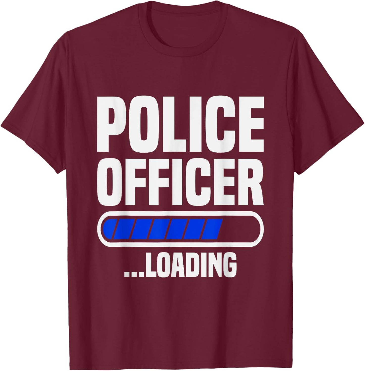 Police Officer loading Police School Grad Police Academy T-Shirt - T-Shirt | Maroon