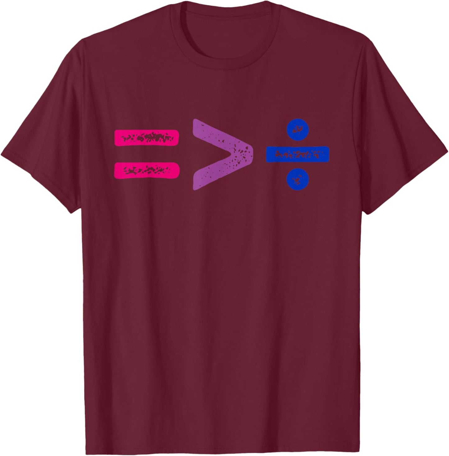 Equality Is Greater Than Division Simple Equation Bisexual T-Shirt - T-Shirt | Maroon