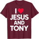 I Love Jesus and TONY Name T-Shirt - T-Shirt | Maroon
