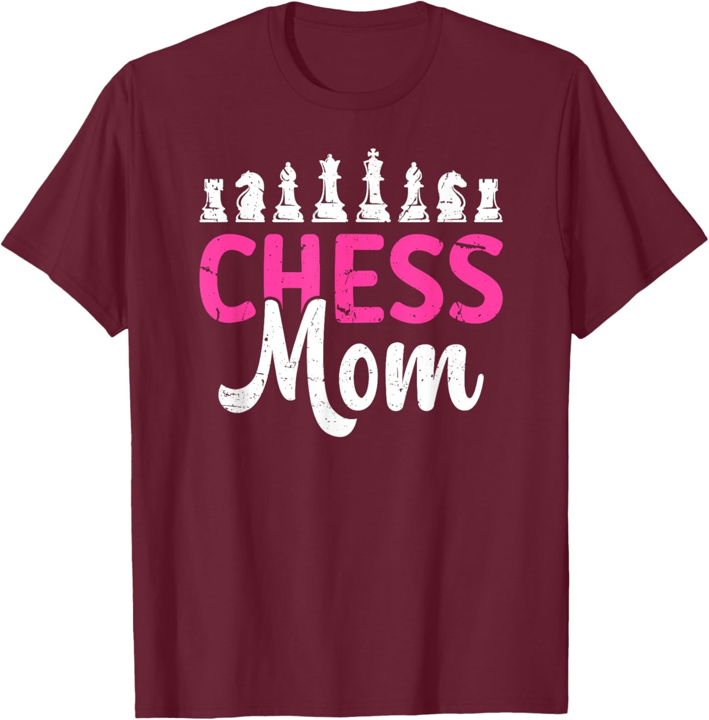 Chess Mom Of A Chess Player Mom Proud Chess Mother T-Shirt - T-Shirt | Maroon