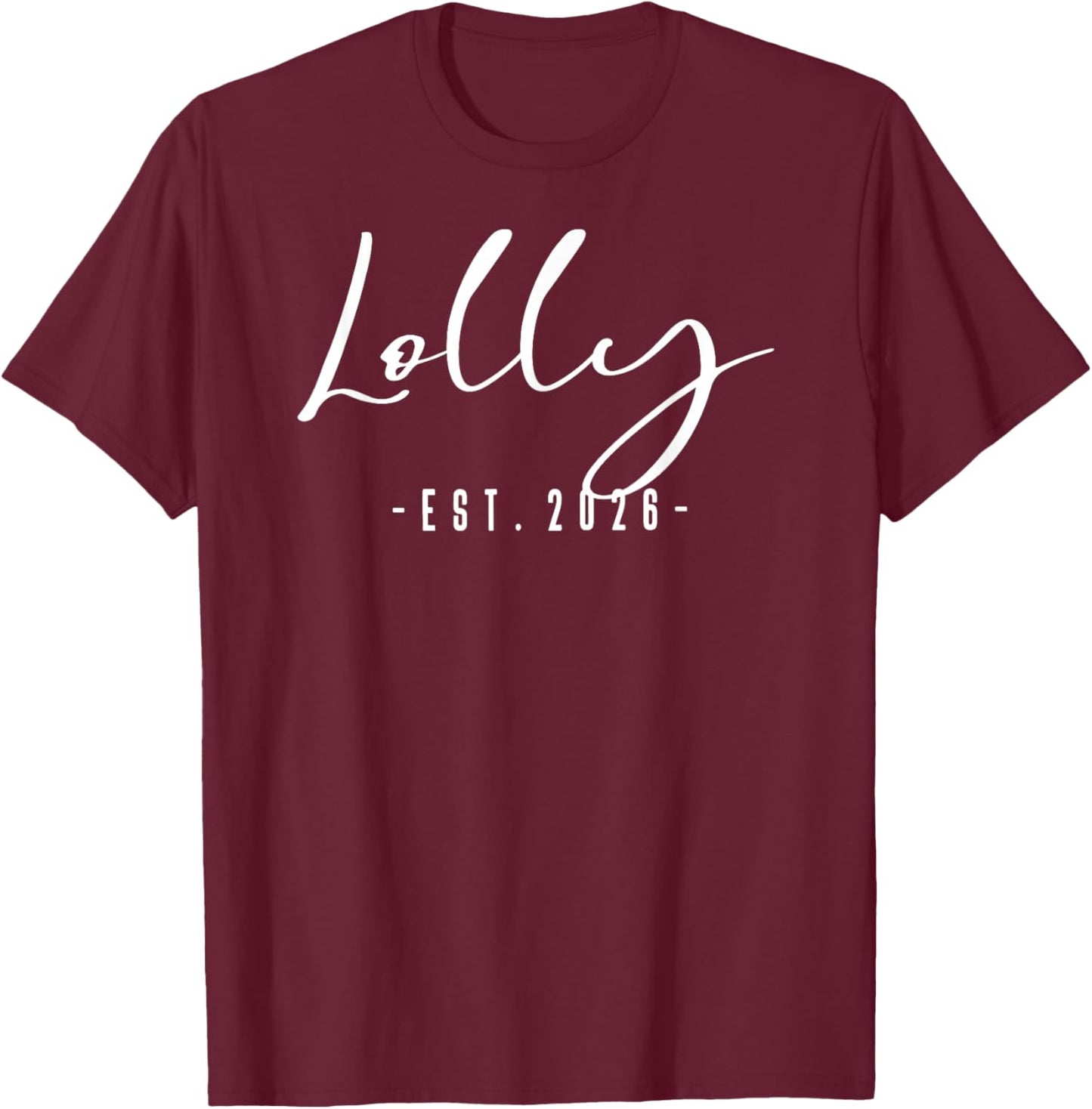 Lolly Est 2026 Baby Announcement New Lolly T-Shirt - T-Shirt | Maroon