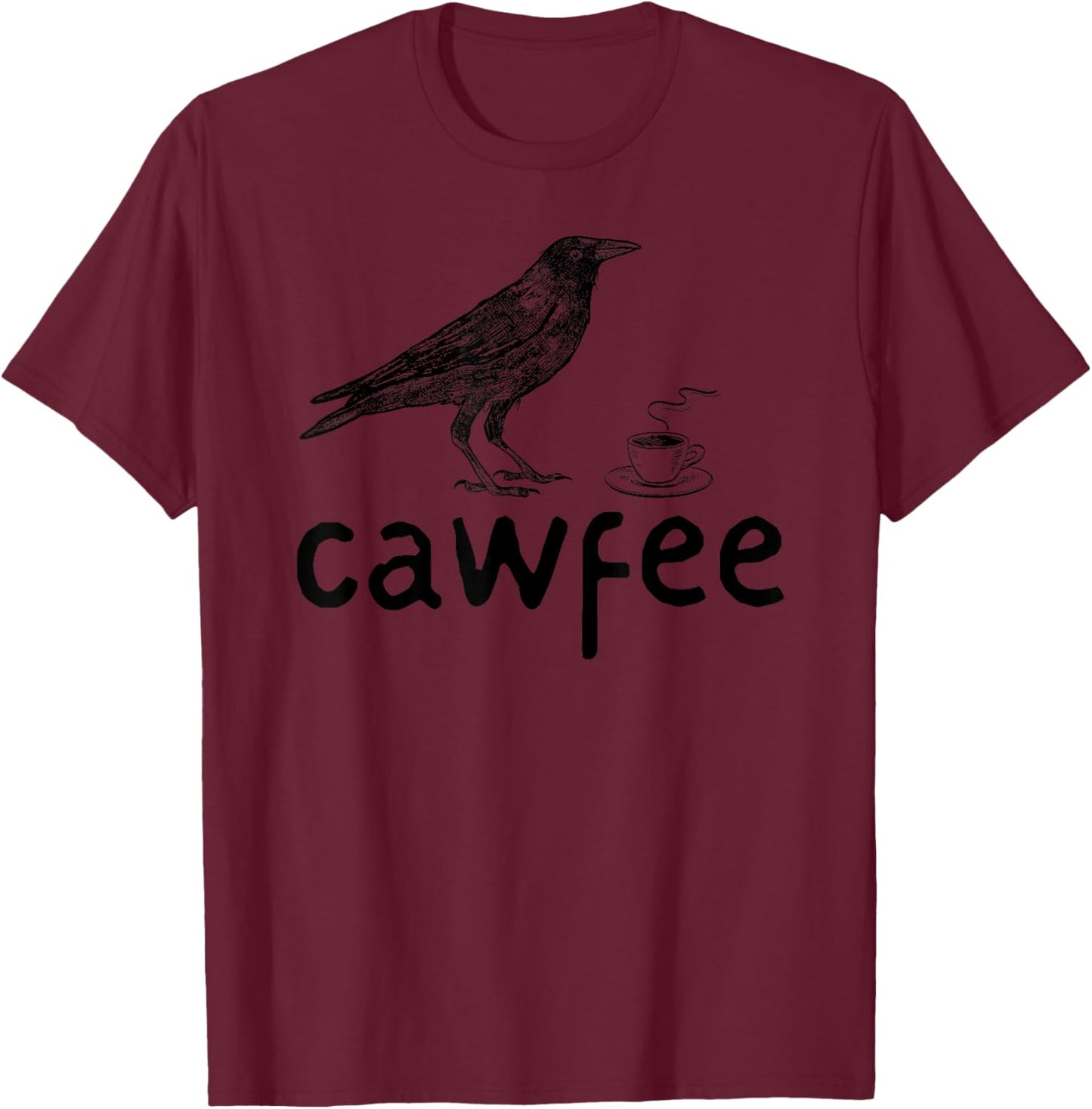 Cawfee Funny Coffee Lover Drinking Bird Lover Funny Coffee T-Shirt - T-Shirt | Maroon