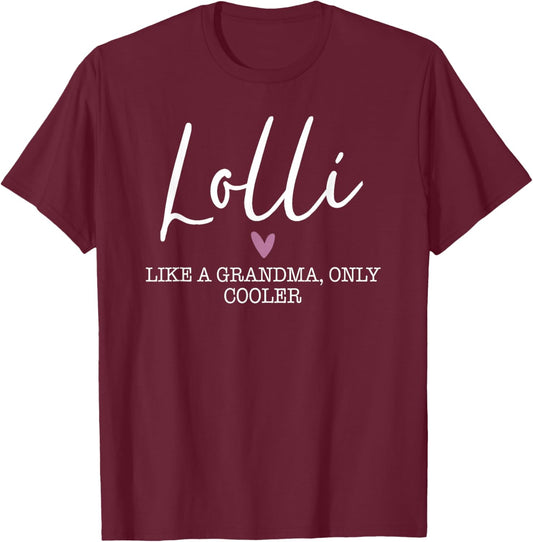 Lolli Like A Grandma Only Cooler Heart Mother's Day Lolli T-Shirt - T-Shirt | Maroon