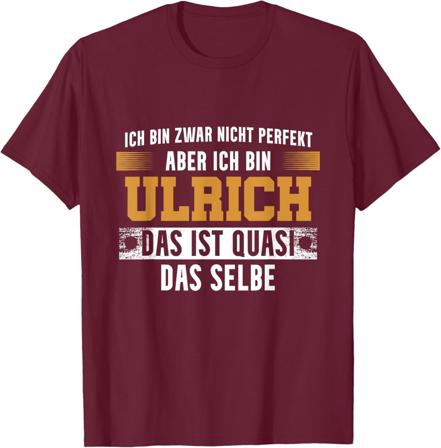 Name Ulrich Ich bin Ulrich T-Shirt - T-Shirt | Maroon