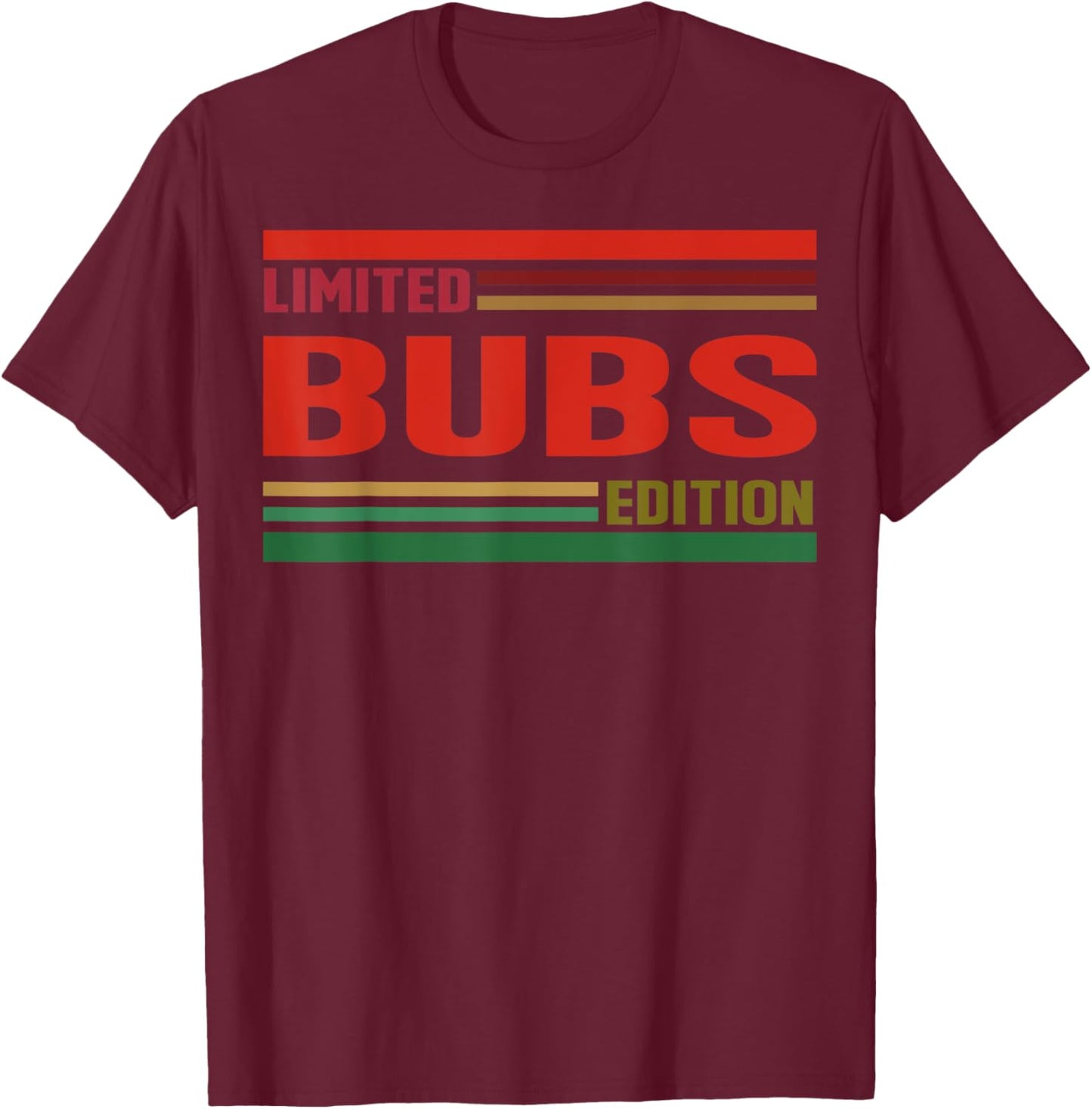 BUBS Limited Edition Shirt BUBS Name Personalized T-Shirt - T-Shirt | Maroon