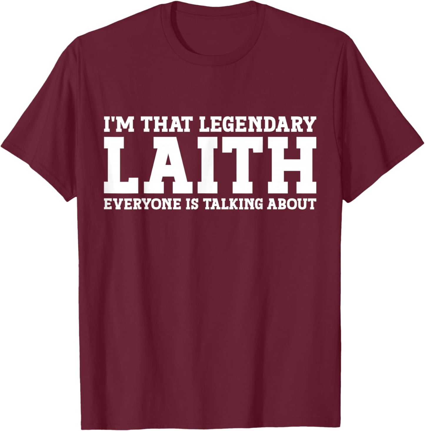 Laith Personal Name First Name Funny Laith T-Shirt - T-Shirt | Maroon