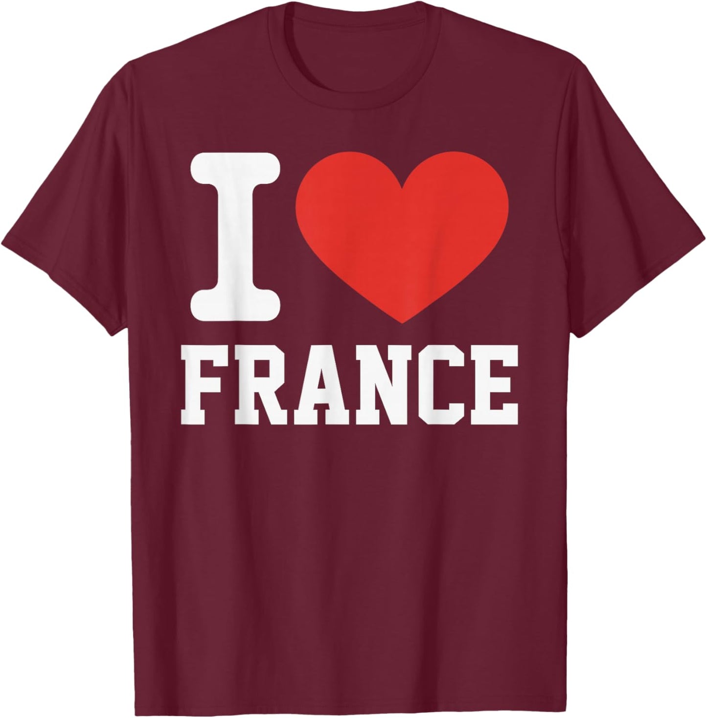 I Love France Heart Souvenir Lovers Pride Travel T-Shirt - T-Shirt | Maroon