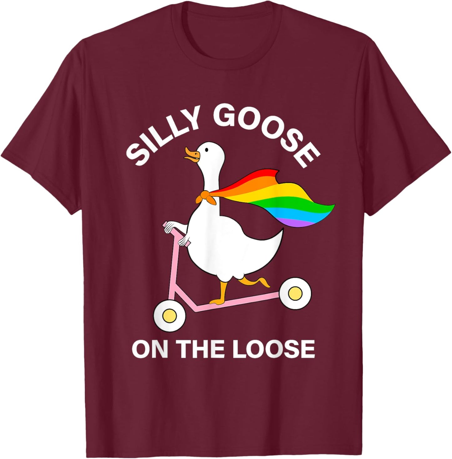 Silly Goose On The Loose Rainbow Goose Pride Month Men Women T-Shirt - T-Shirt | Maroon