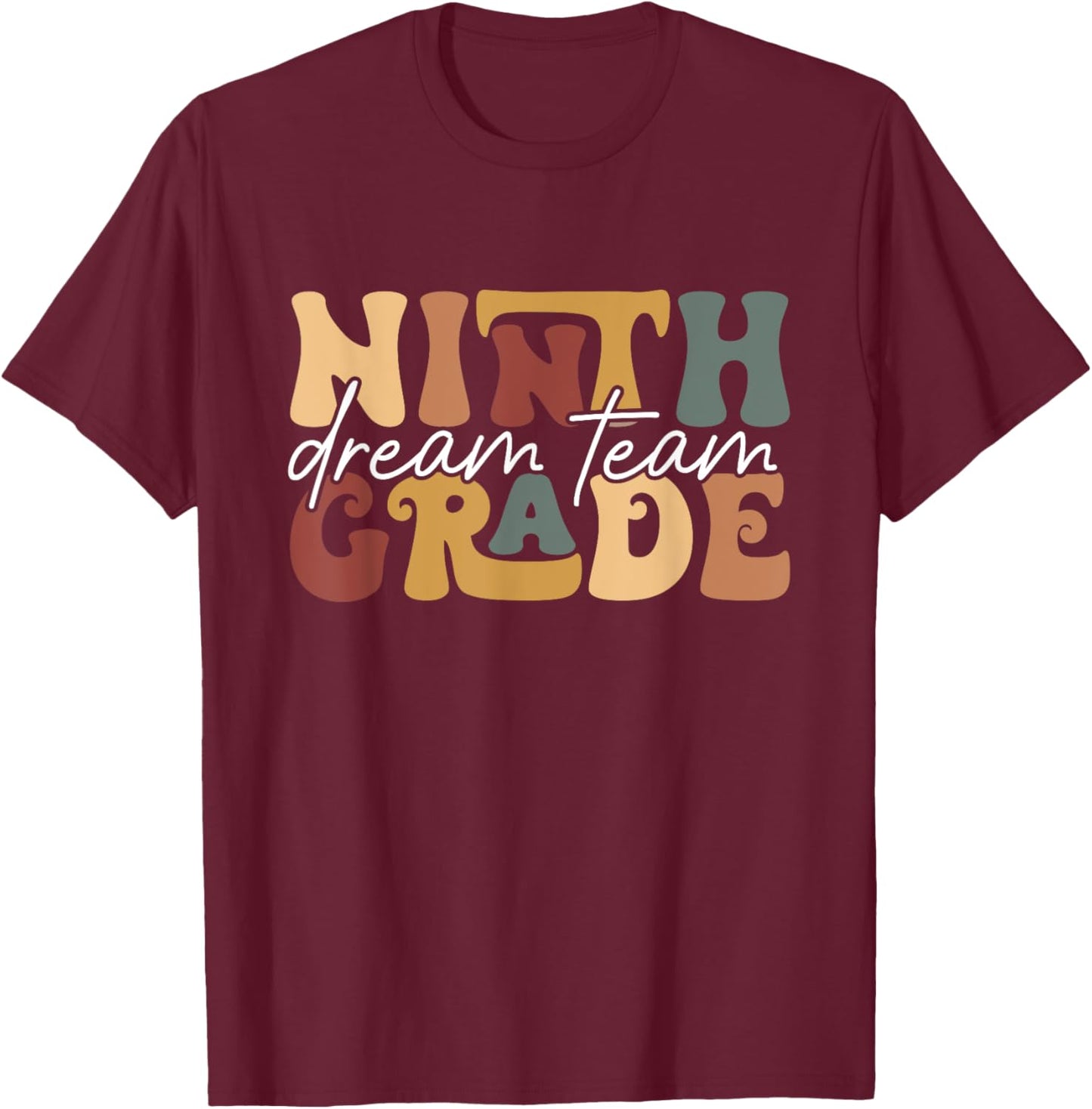 Retro Ninth Grade Dream Team Groovy Teacher Back to School T-Shirt - T-Shirt | Maroon