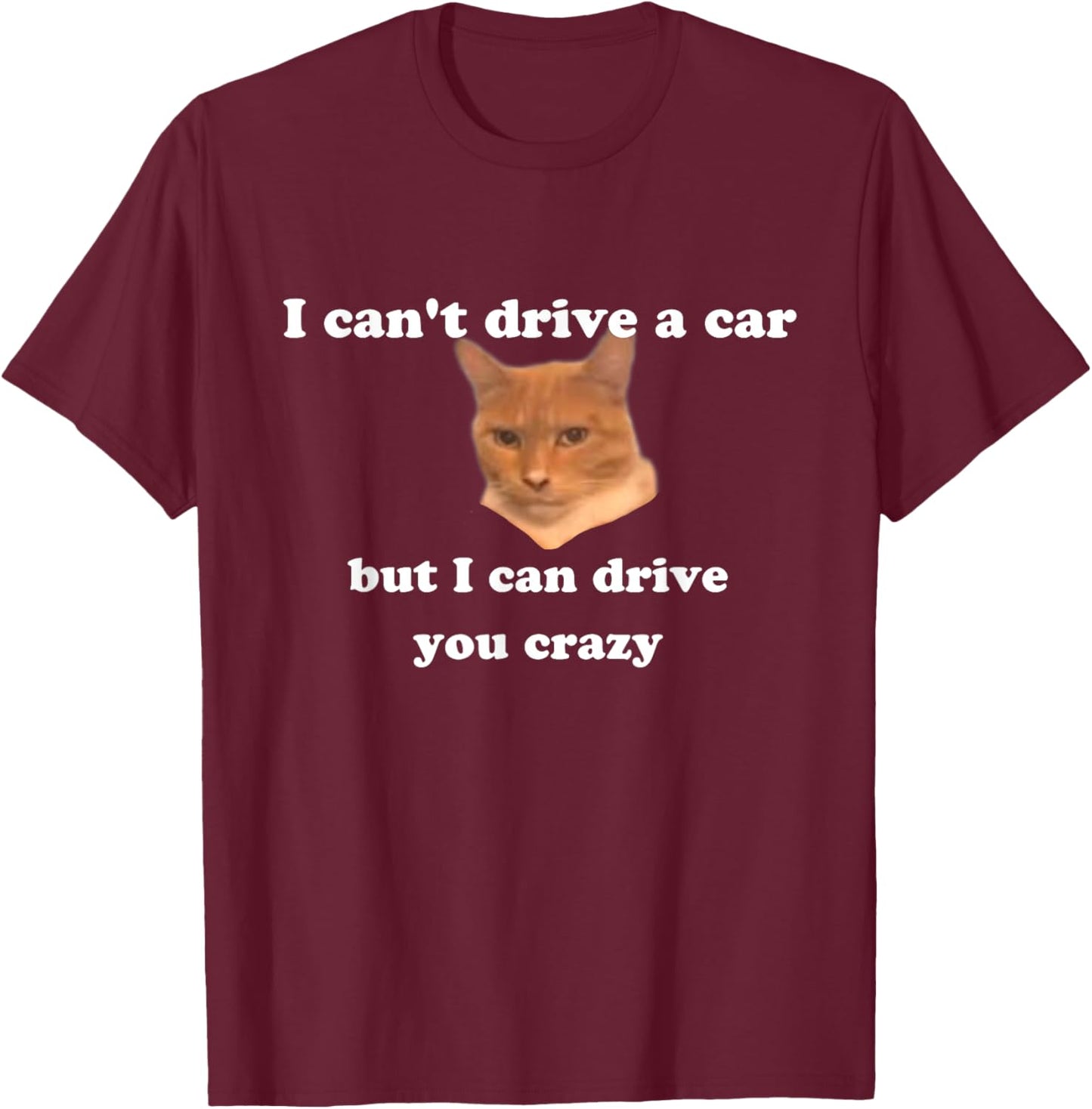 Funny cat Meme Men Women Kids T-Shirt - T-Shirt | Maroon