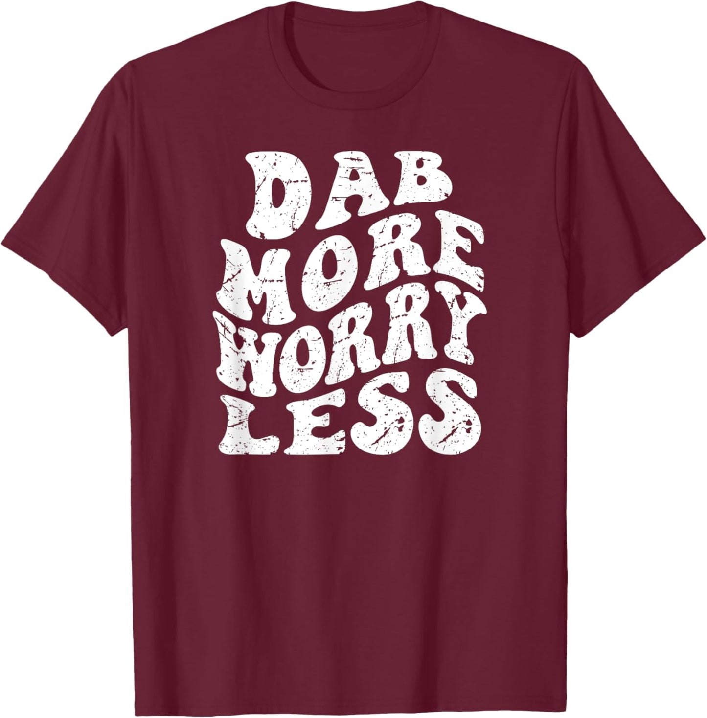 Retro Groovy Dab Dab Marijuana Weed Lover T-Shirt - T-Shirt | Maroon