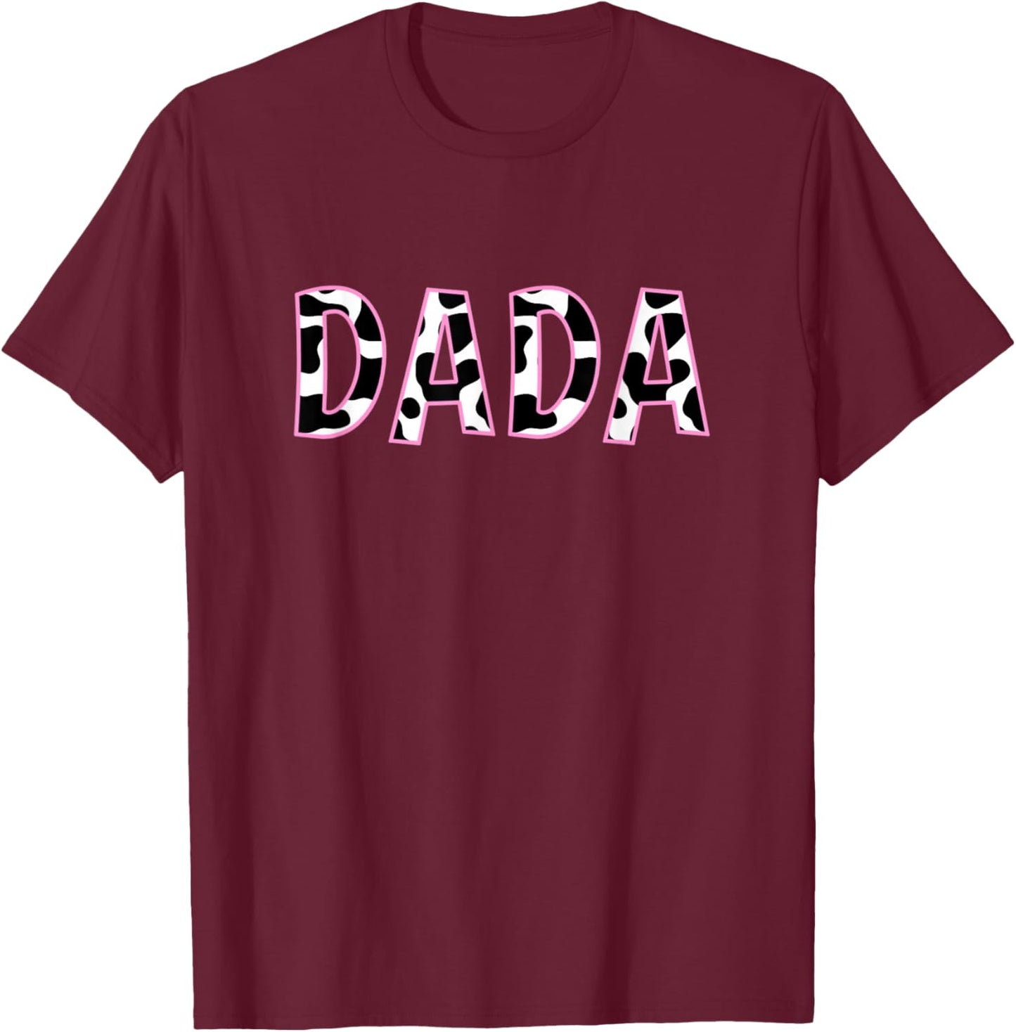 Dada Cow Print Cow Pattern Father's Day Baby Girl Birthday T-Shirt - T-Shirt | Maroon