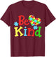 Autism Awareness Be Kind T-Shirt - T-Shirt | Maroon