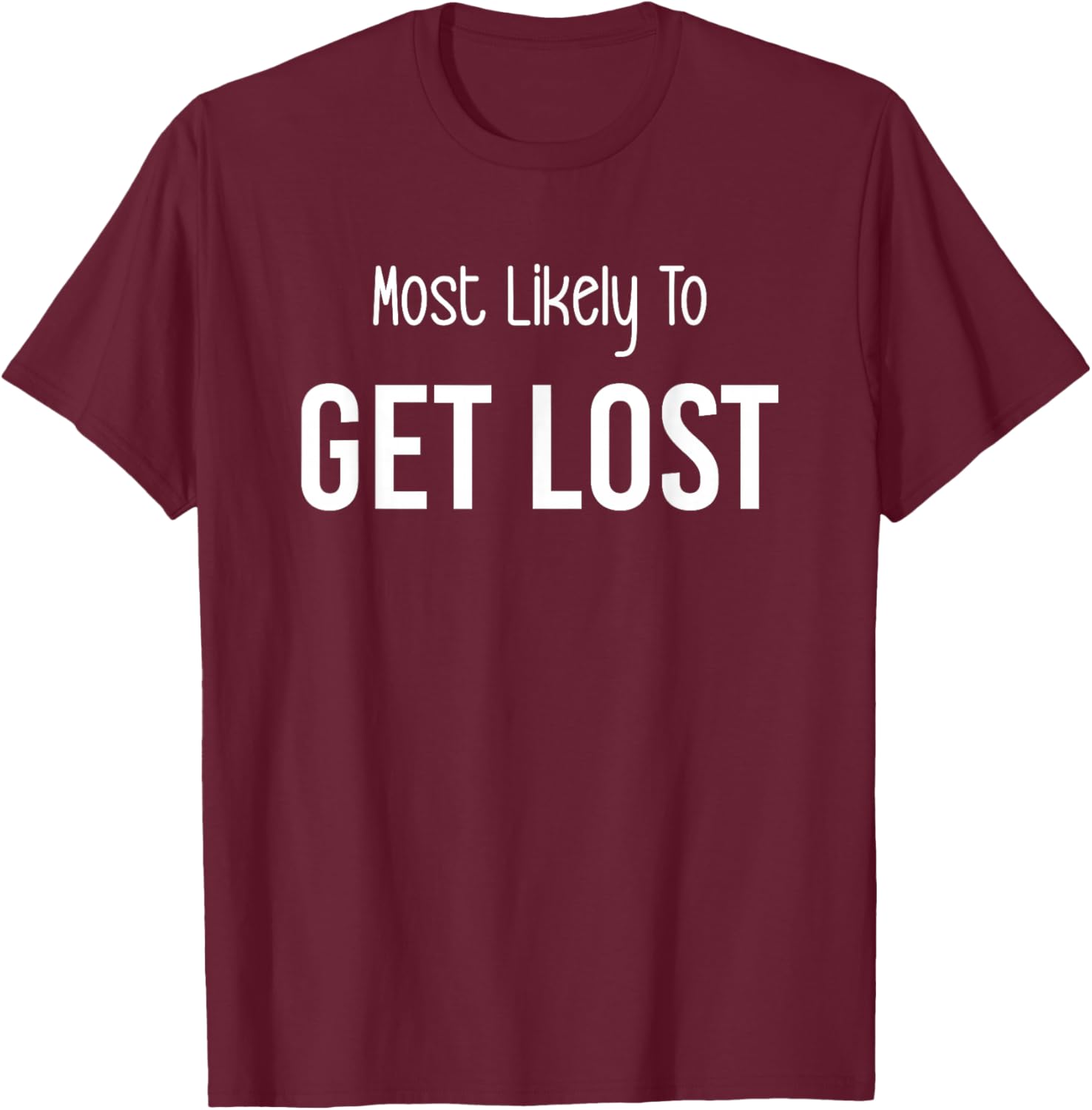 Most Likely To Get Lost Matching Vacation Trip T-Shirt - T-Shirt | Maroon