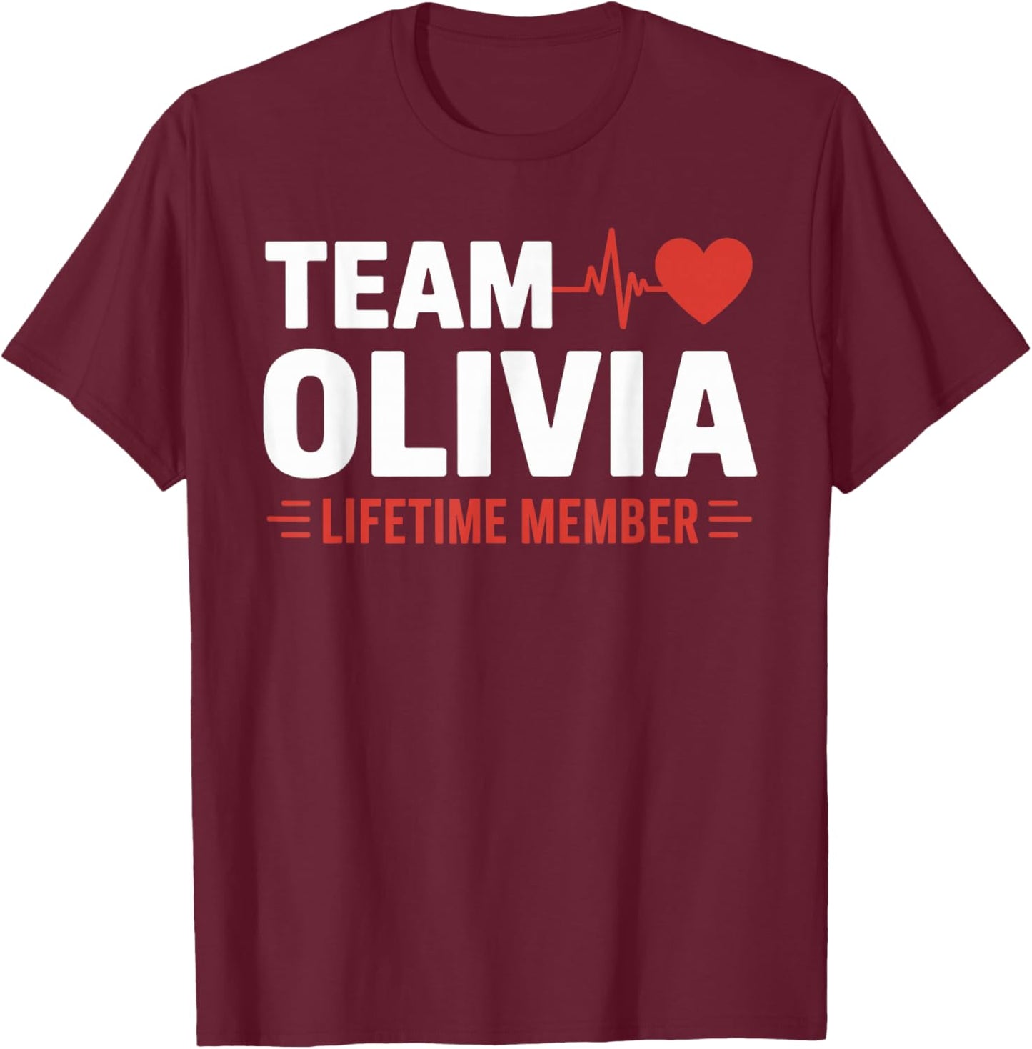 Team Olivia Lifetime Member Name T-Shirt - T-Shirt | Maroon