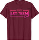 In My Let Them Era Funny Design T-Shirt - T-Shirt | Maroon