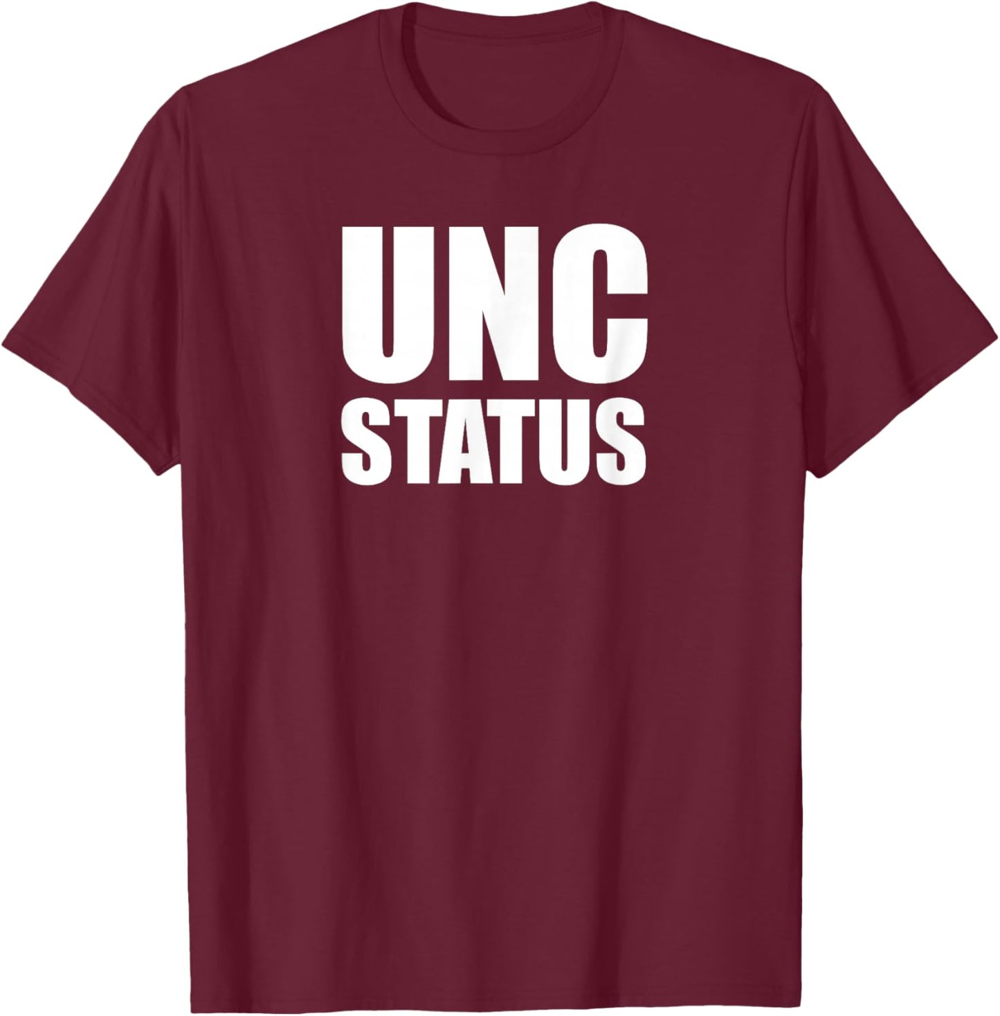 UNC Status Streetwear Vibes Meets Dad Energy Style T-Shirt - T-Shirt | Maroon