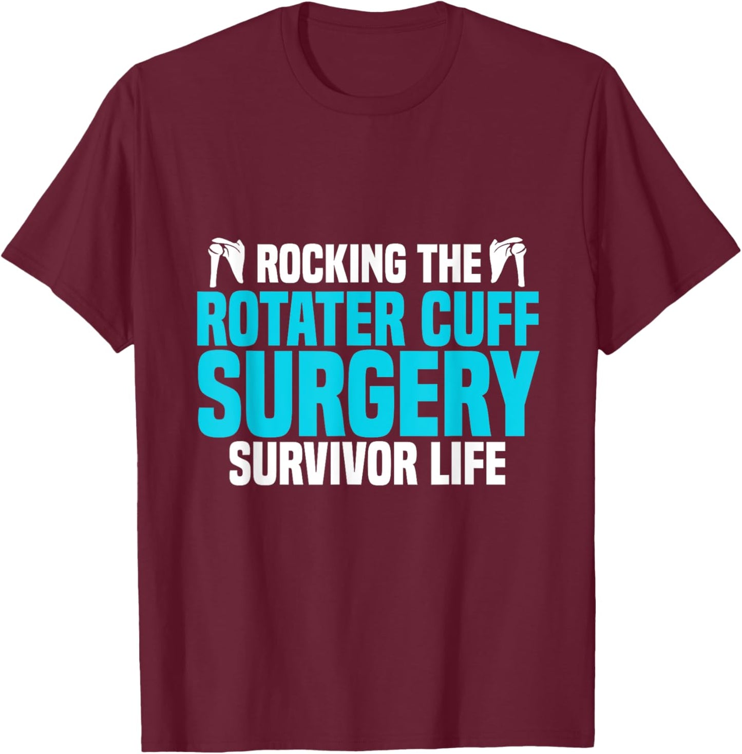 Rotater Cuff Surgery Recovery Post Shoulder Injury T-Shirt - T-Shirt | Maroon