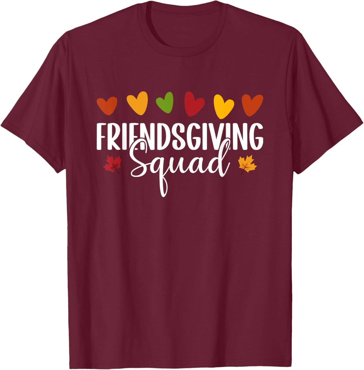 Friendsgiving Squad Trendy Thanksgiving Heart Friendsgiving T-Shirt - T-Shirt | Maroon