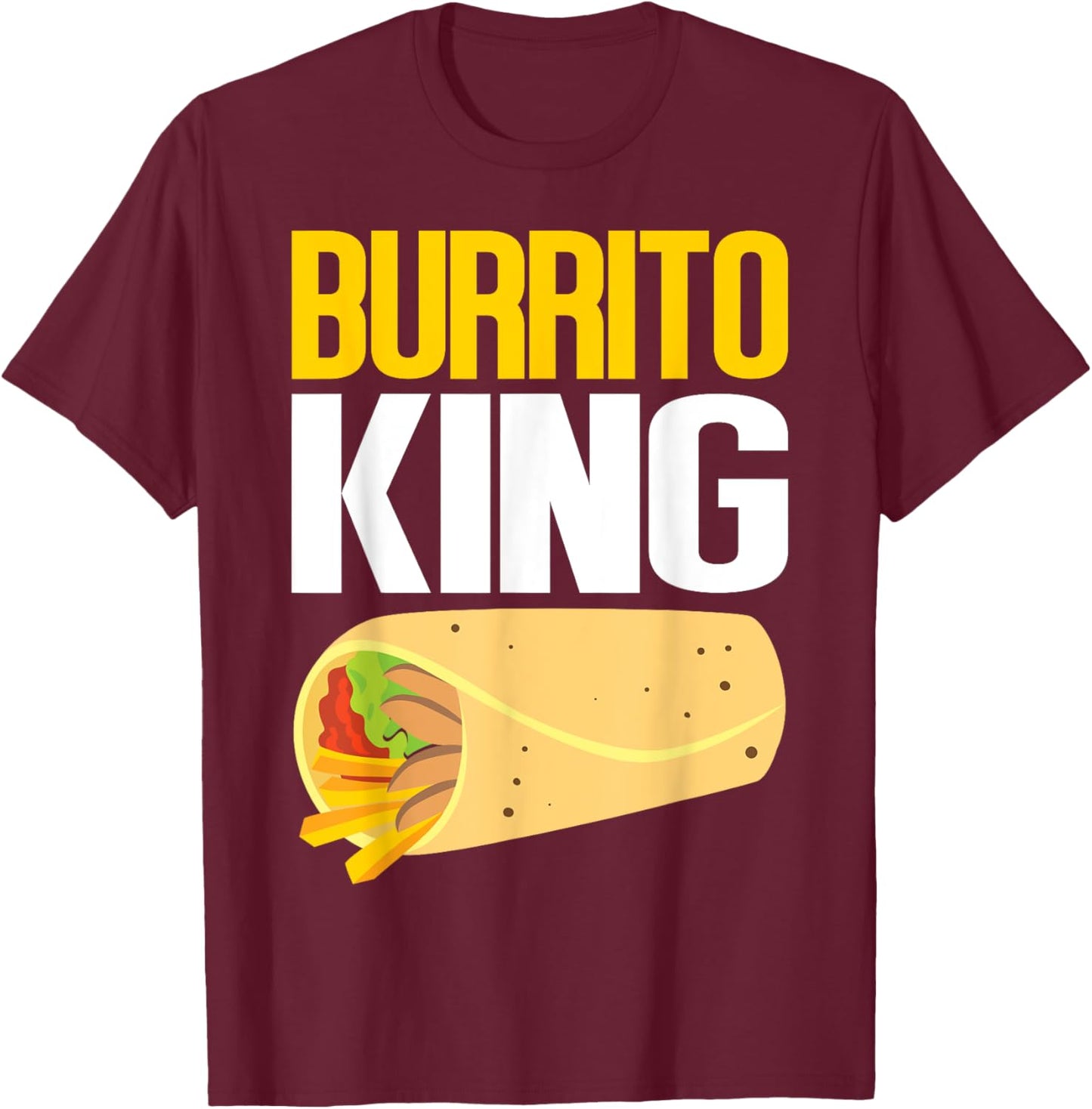 Burrito King Burrito T-Shirt - T-Shirt | Maroon