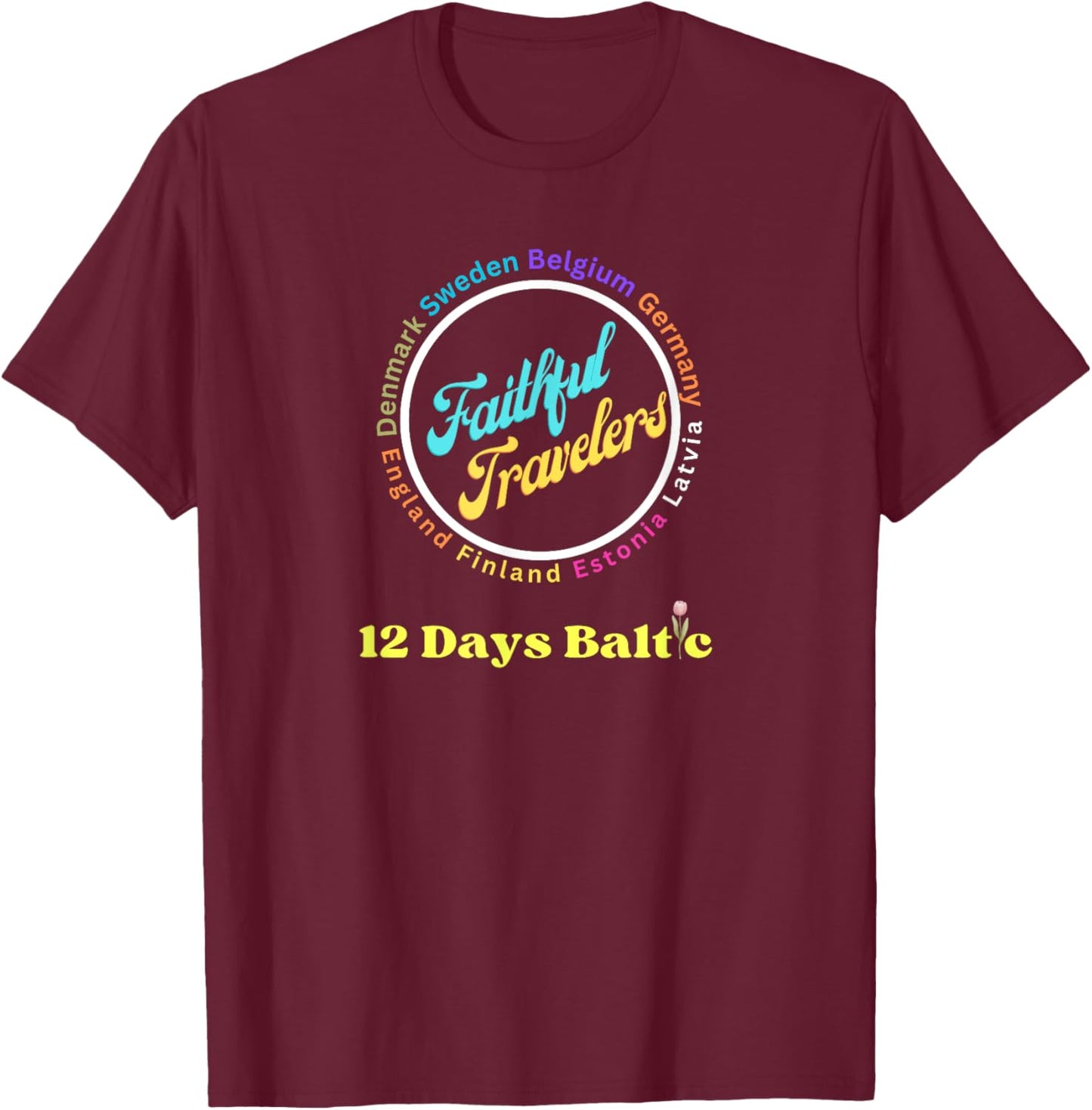 Faithful Travelers Belgium Germany Latvia England Finland T-Shirt - T-Shirt | Maroon
