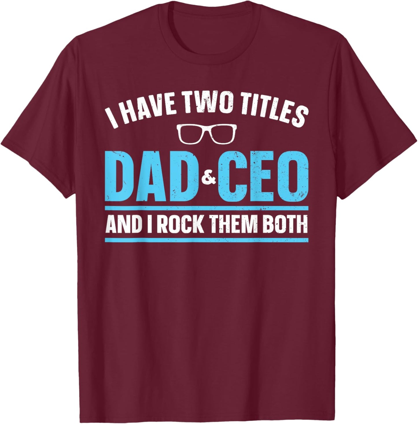CEO Art For Dad Men Father Business Owner Entrepreneur CEO T-Shirt - T-Shirt | Maroon
