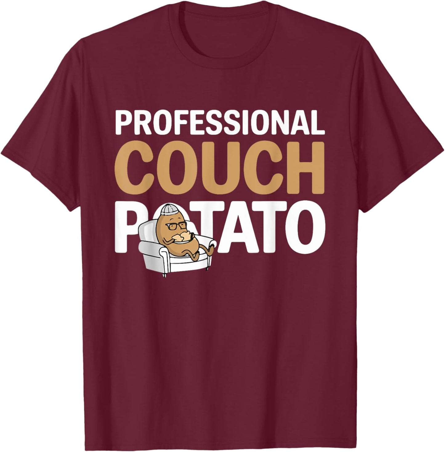Funny Lazy Potato Professional Couch Potatoes Sofa Spud T-Shirt - T-Shirt | Maroon