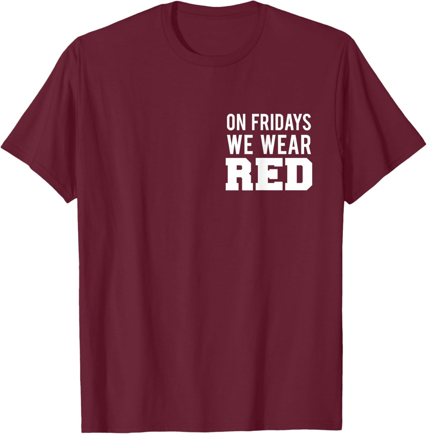 On Fridays We Wear Red Soldiers Veterans Day and Friday RED T-Shirt - T-Shirt | Maroon