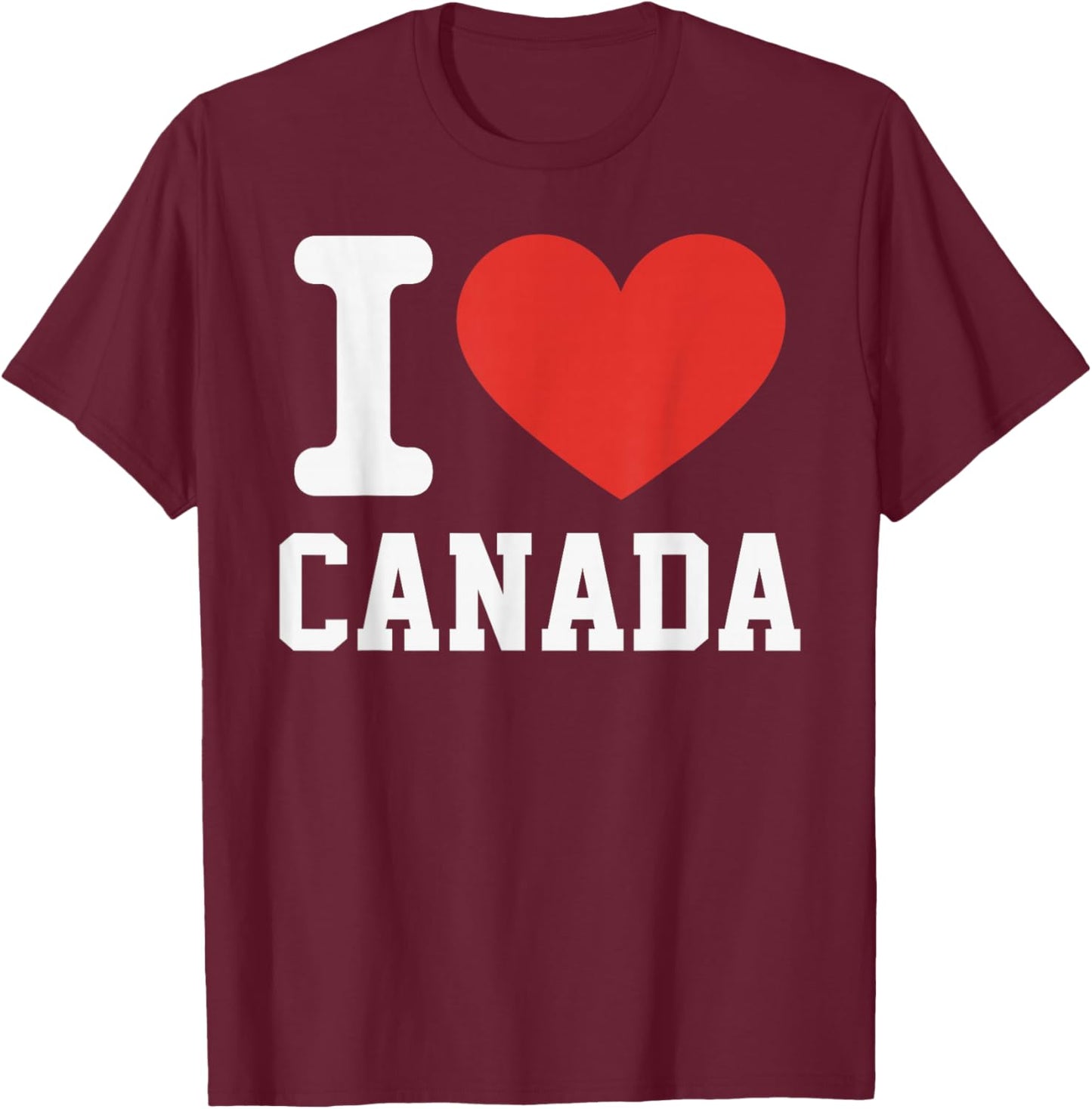 I Love Canada Heart Souvenir Lovers Pride Travel T-Shirt - T-Shirt | Maroon