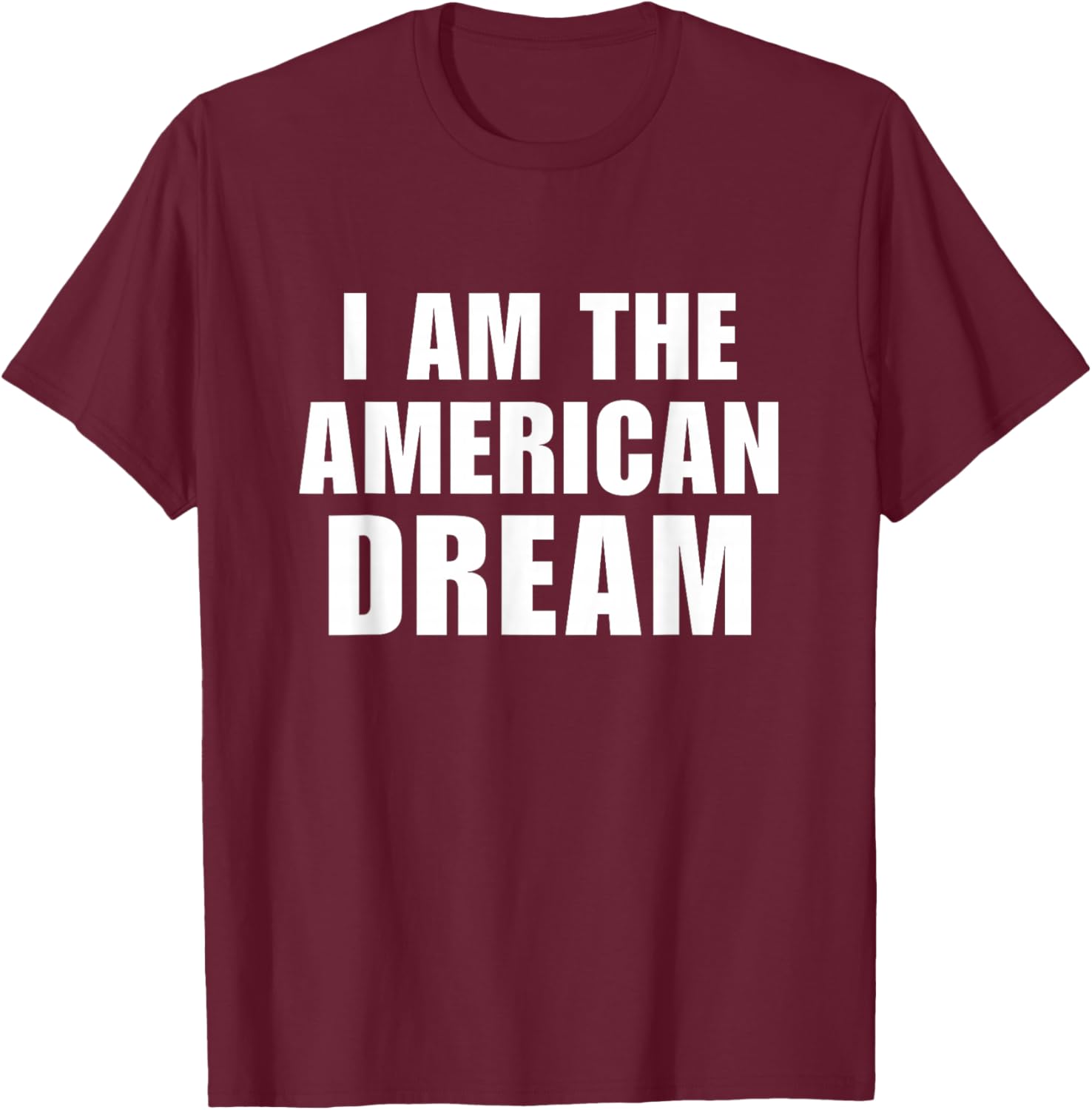 I Am The American Dream Shirt Y2K Aesthetic Retro Vibe 2000s T-Shirt - T-Shirt | Maroon