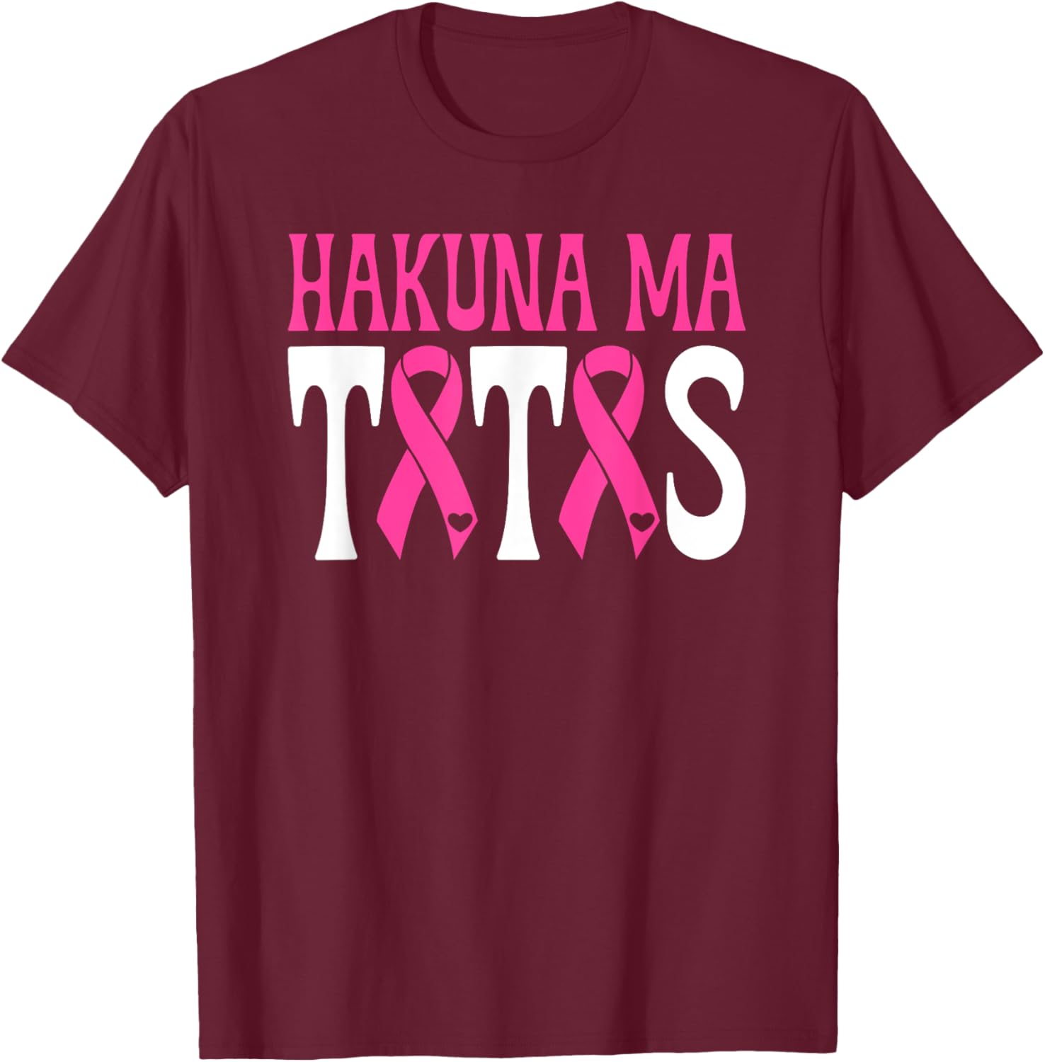 Hakuna Ma Tatas Breast Cancer Awareness Support Pink Ribbon T-Shirt - T-Shirt | Maroon