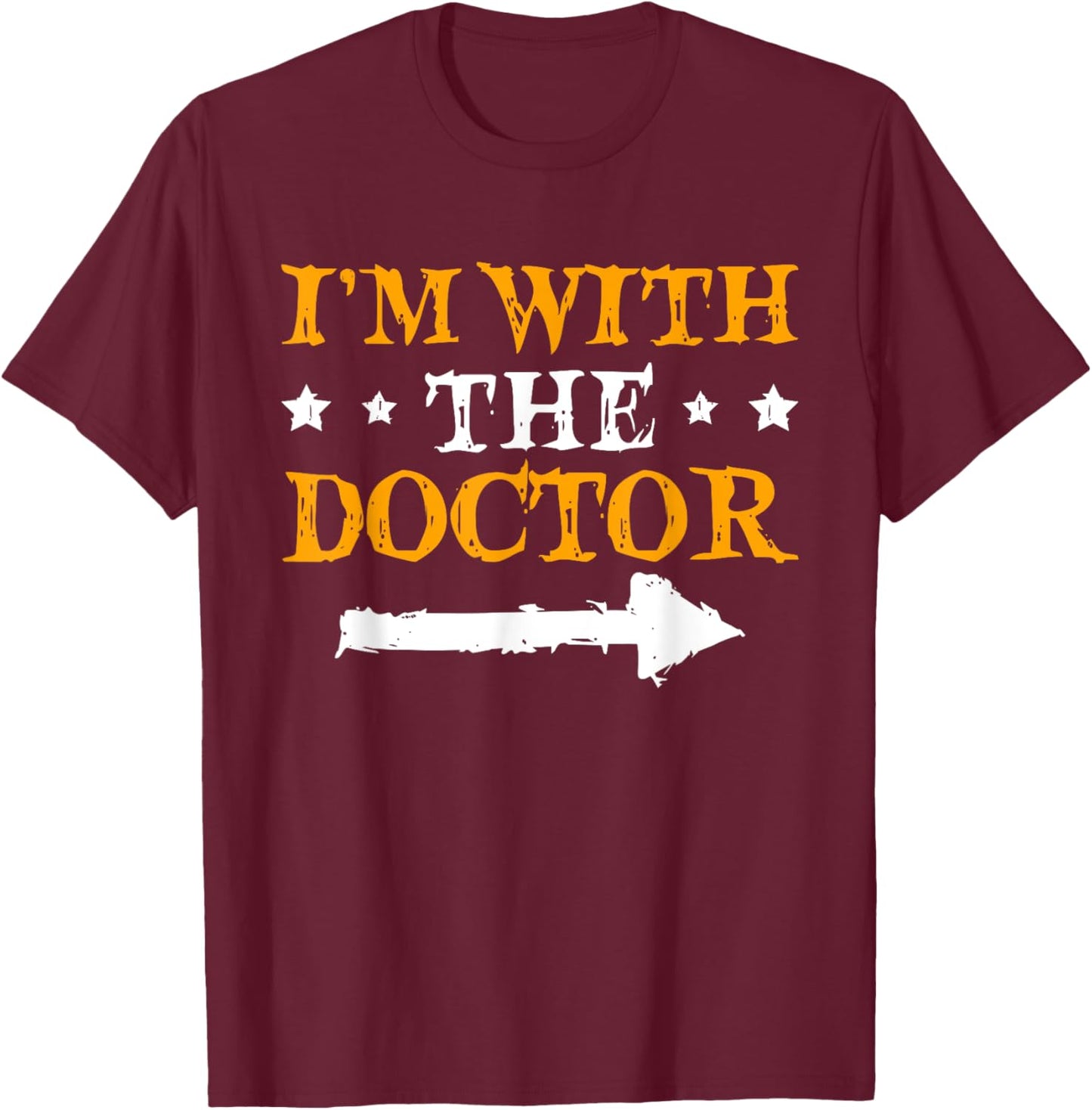 I'm With The Doctor Funny Couple Halloween T-Shirt - T-Shirt | Maroon